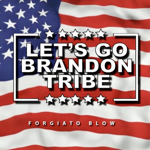 Let's Go Brandon Tribe