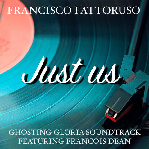 Just Us (Ghosting Gloria Soundtrack)