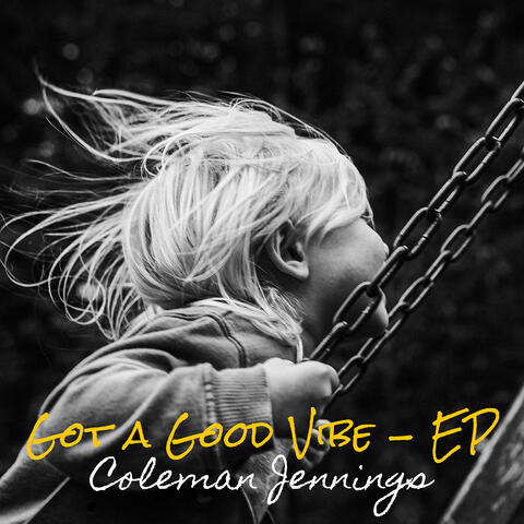 Got a Good Vibe - EP