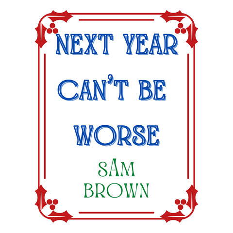 Next Year Can't Be Worse