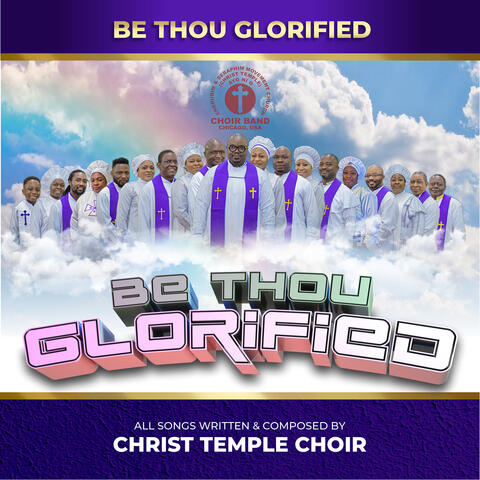 Be Thou Glorified