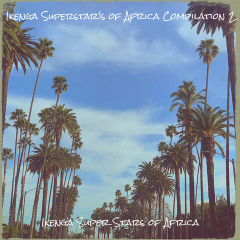 Ikenga Superstar's of Africa (Compilation 2)