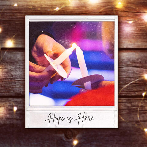 Hope Is Here