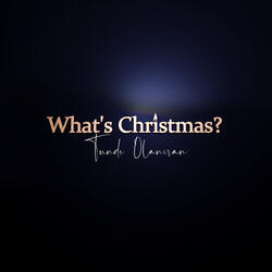 What's Christmas?