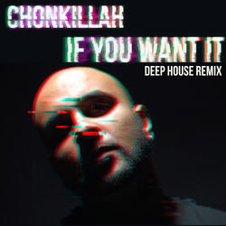 If You Want It (Deep House Remix)