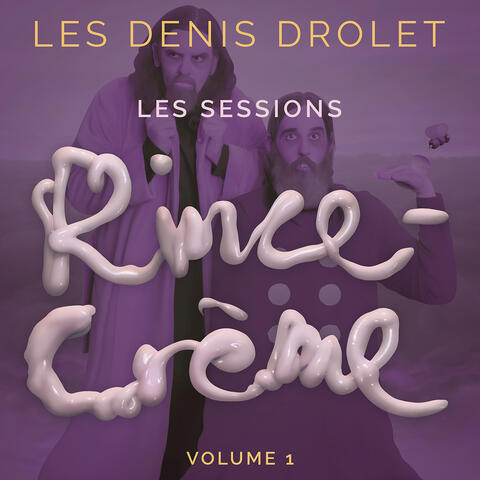Les Sessions Rince-Crème, Vol. 1