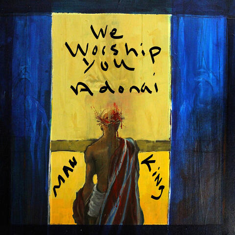 We Worship You Adonai