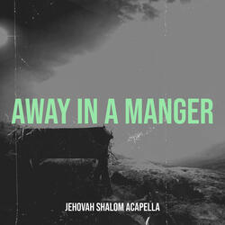 Away in a Manger