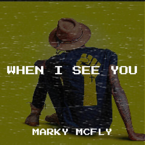 When I See You