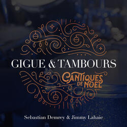 Gigue & Tambours (Cantiques de Noël)