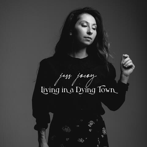Living in a Dying Town