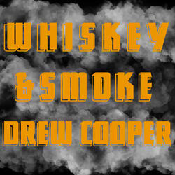 Whiskey and Smoke