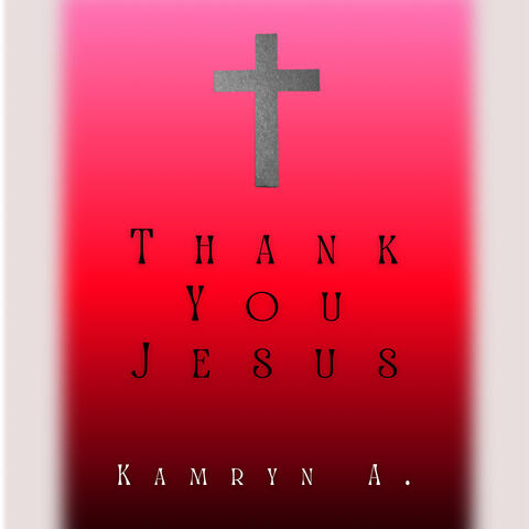Thank You Jesus - EP