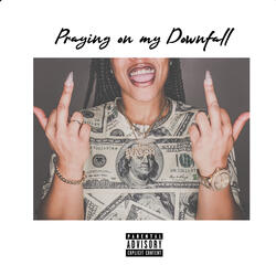 Praying on My Downfall