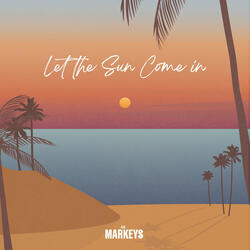 Let the Sun Come In