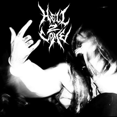 Hell 2 Come