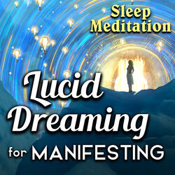 Lucid Dreaming for Manifesting Sleep Meditation