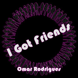 I Got Friends