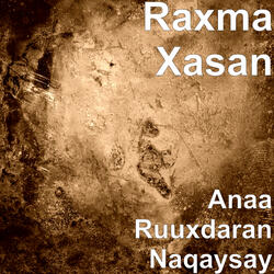 Anaa Ruuxdaran Naqaysay
