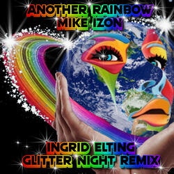 Another Rainbow (Ingrid Elting Glitter Night Remix Radio Edit)