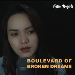 Boulevard of Broken Dreams