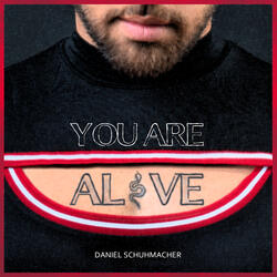 You Are Alive