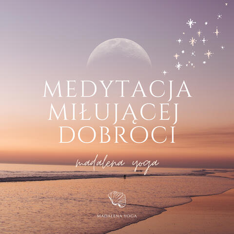 Medytacja Miłującej Dobroci