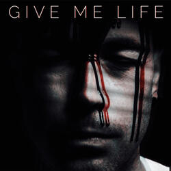 Give Me Life