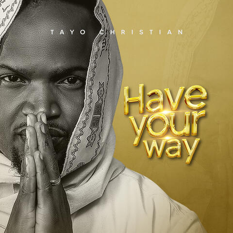 Have Your Way