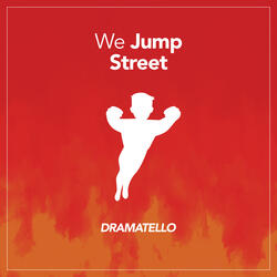 We Jump Street