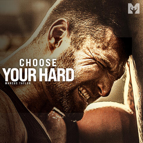 Choose Your Hard (Motivational Speech)