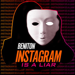 Instagram Is a Liar