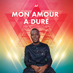 Mon Amour a Duré