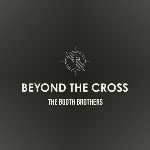 Beyond the Cross