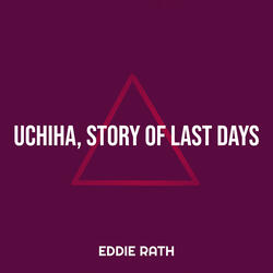 Uchiha, Story of Last Days