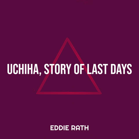 Uchiha, Story of Last Days
