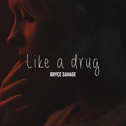 Like a Drug
