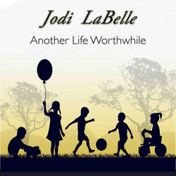 Another Life Worthwhile