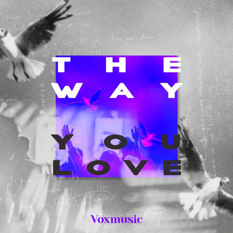 The Way You Love