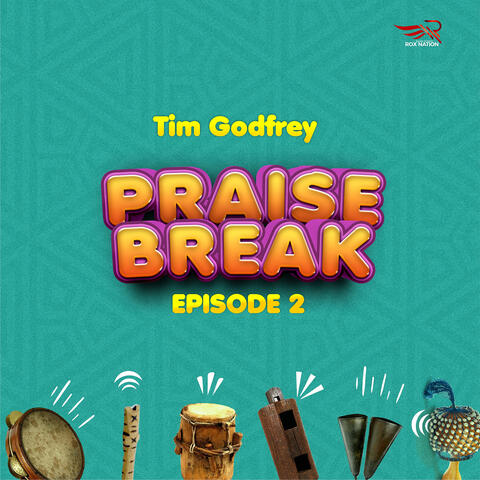 Praise Break Episode 2