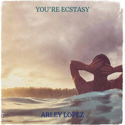 You're Ecstasy