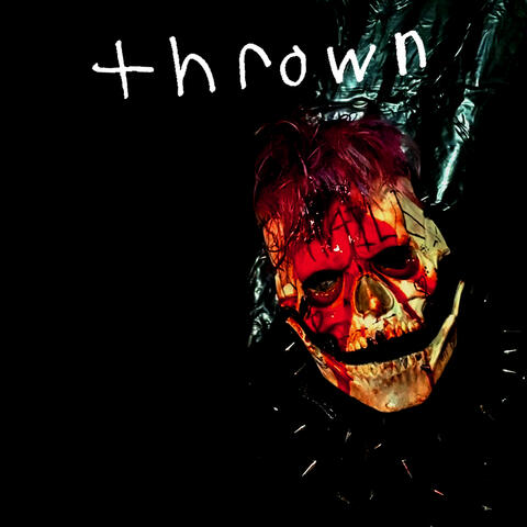 Thrown