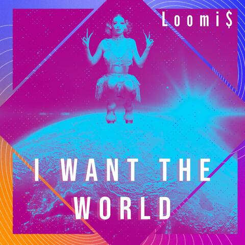 I Want the World