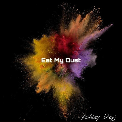 Eat My Dust