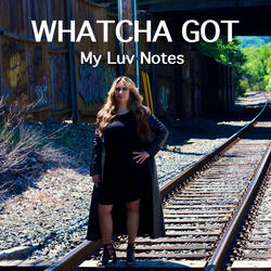 Whatcha Got