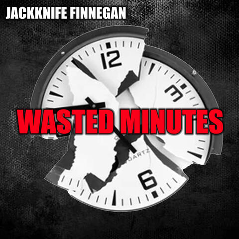 Wasted Minutes