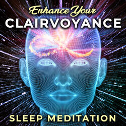 Enhance Your Clairvoyance Sleep Meditation