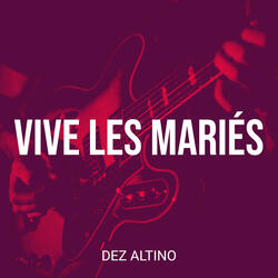 Vive les Mariés
