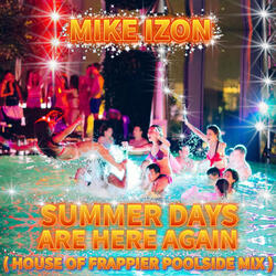 Summer Days Are Here Again-House of Frappier Extended Poolside Mix