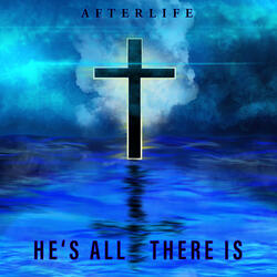 He’s All There Is